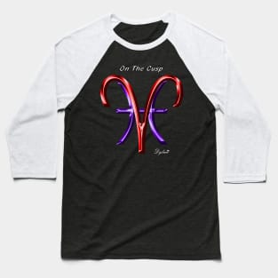 Aries Pisces Cusp Baseball T-Shirt